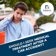 Seek Medical Treatment After an Accident